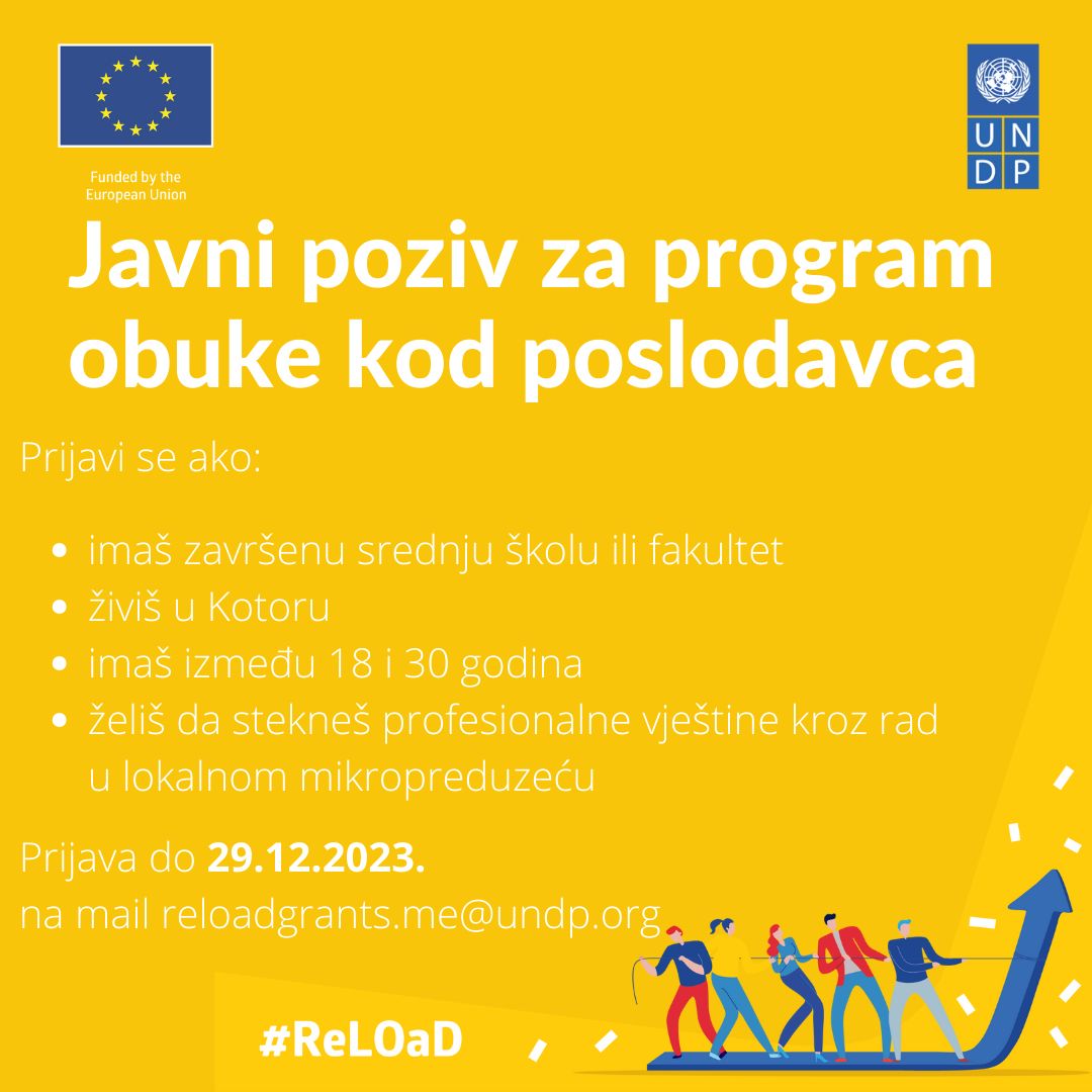JAVNI POZIV ZA PROGRAM OBUKE MLADIH SVRŠENIH SREDNJOŠKOLACA I VISOKOŠKOLACA, STAROSTI OD 18 - 30  GODINA IZ KOTORA KOD POSLODAVCA ZA UČEŠĆE U PROGRAMU STICANJA PROFESIONALNIH ZNANJA I VJEŠTINA U OBLASTI NJIHOVOG POSLOVANJA